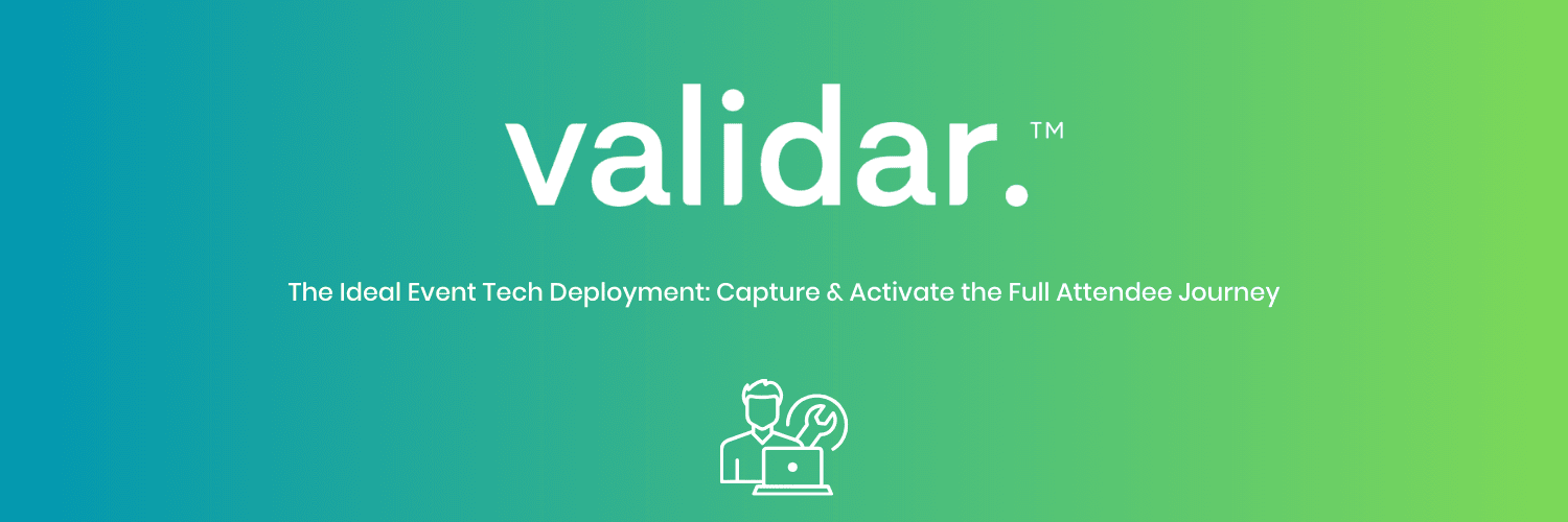Ideal Event Tech Deployment: Track the Full Journey